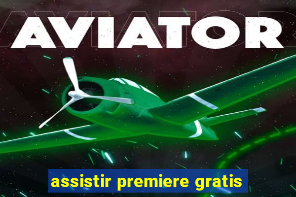 assistir premiere gratis